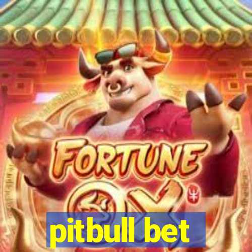 pitbull bet